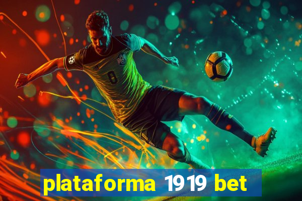 plataforma 1919 bet